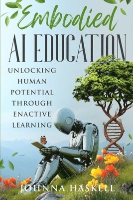 Johnna Haskell - Embodied AI Education, Häftad. Tillgänglighet: Lägg i varukorg