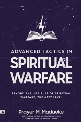 Prayer M Madueke - Advanced Tactics in Spiritual Warfare, Häftad
