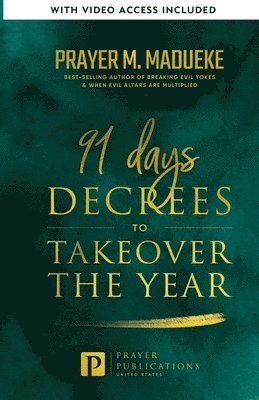 Prayer M Madueke - 91 Days Decrees to Takeover the Year 2024, Häftad