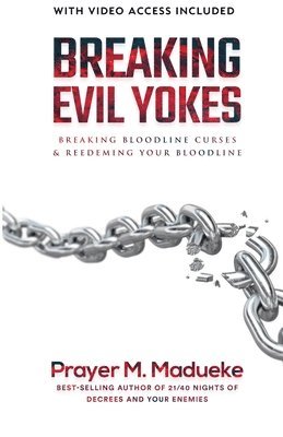 Prayer M Madueke - Breaking Evil Yokes, Häftad