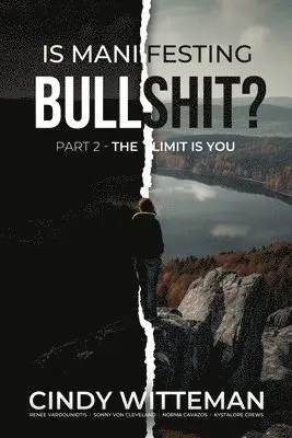 Cindy Witteman - Is Manifesting Bullshit? Part 2, Häftad. Tillgänglighet: Lägg i varukorg