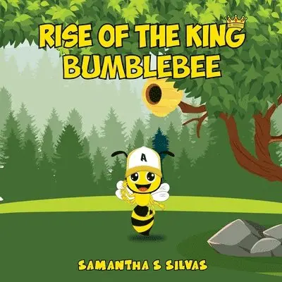 Samantha S Silvas - Rise Of The King Bumblebee, Häftad. Tillgänglighet: Lägg i varukorg