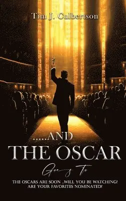 Tim J Culbertson - And The Oscar Goes To, Inbunden. Tillgänglighet: Lägg i varukorg
