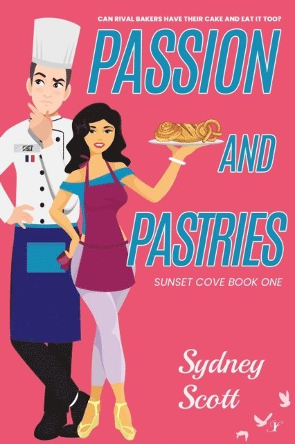 Sydney Scott - Passion and Pastries, E-bok