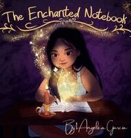I Angelica Garcia - Enchanted Notebook, Inbunden
