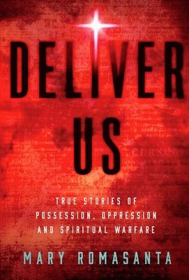 Mary Romasanta - Deliver Us, Inbunden