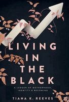Tiana K Reeves - Living in the Black, Inbunden