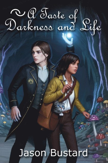 Jason Bustard - Taste of Darkness and Life, Häftad