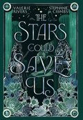 The Stars Could Save Us