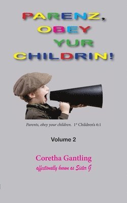 Coretha Gantling - Parents, Obey Your Children, Volume 2, Häftad. Tillgänglighet: Lägg i varukorg