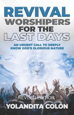 Yolandita Colón - Revival Worshipers For The Last Days, Häftad