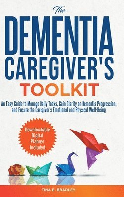 Tina E Bradley - Dementia Caregiver's Toolkit, Inbunden. Tillgänglighet: Lägg i varukorg