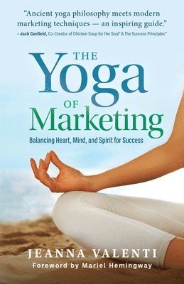 Jeanna Valenti - Yoga of Marketing, Häftad