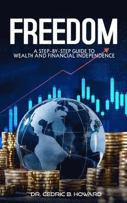 Cedric B Howard - Freedom, Inbunden. Tillgänglighet: Lägg i varukorg