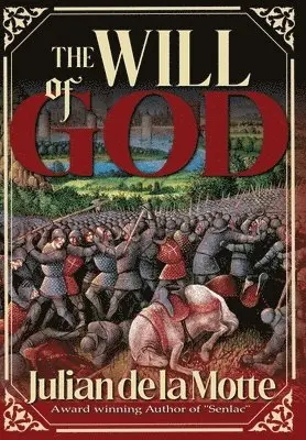 Julian de la Motte - Will of God, Inbunden. Tillgänglighet: Lägg i varukorg