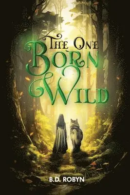 B D Robyn - One Born Wild, Häftad. Tillgänglighet: Lägg i varukorg