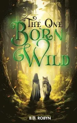 B D Robyn - One Born Wild, Inbunden. Tillgänglighet: Lägg i varukorg