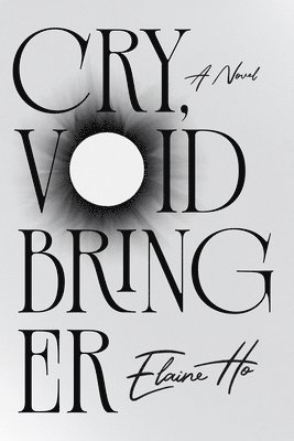 Elaine Ho - Voidbringer Cry, Häftad