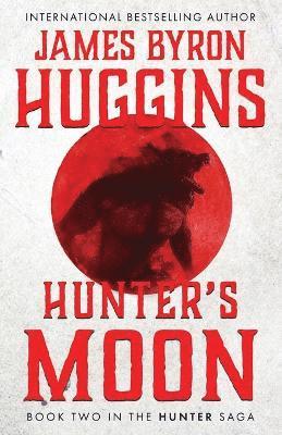 James Byron Huggins - Hunter's Moon, Häftad. Tillgänglighet: Lägg i varukorg