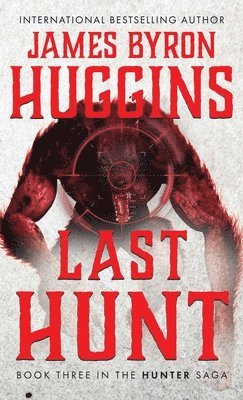 James Byron Huggins - Last Hunt, Inbunden. Tillgänglighet: Lägg i varukorg