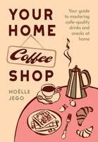Your Home Coffee Shop