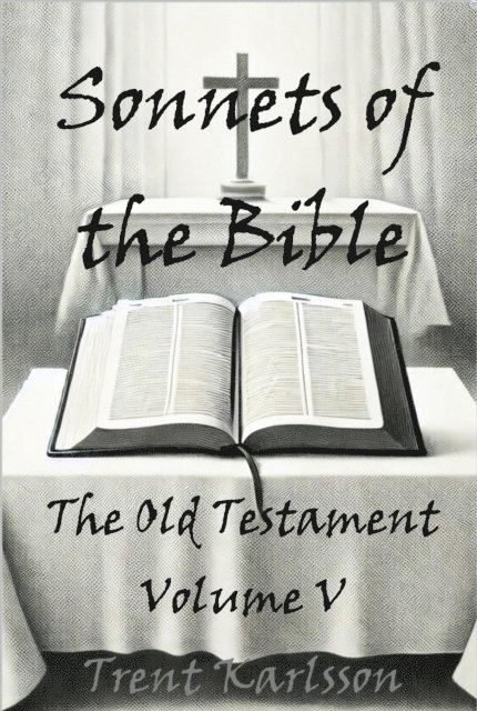 Trent Karlsson - Sonnets of the Bible: The Old Testament: Volume V, E-bok