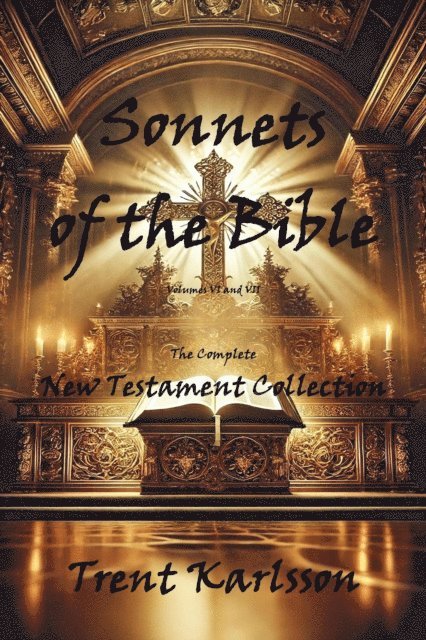 Trent Karlsson - Sonnets of the Bible: The Complete New Testament Collection, E-bok