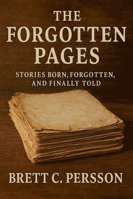 Brett C Persson - Forgotten Pages, Häftad. Tillgänglighet: Lägg i varukorg