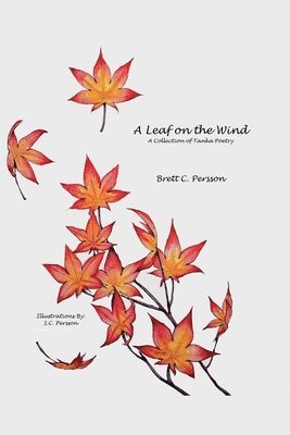 Brett C Persson - Leaf on the Wind, Häftad. Tillgänglighet: Lägg i varukorg