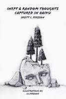 Brett C Persson - Inept & Random Thoughts Captured in Haiku, Häftad. Tillgänglighet: Lägg i varukorg