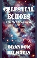 Brandon Michaels - Celestial Echoes, Häftad