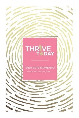 Colleen Rouse - Thrive Today - Para Este Momento, Häftad
