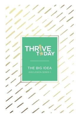 Colleen Rouse - Thrive Today - The Big Idea, Häftad