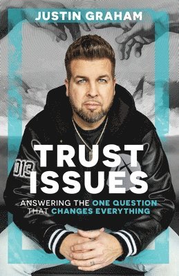 Justin Graham - Trust Issues, Häftad. Tillgänglighet: Lägg i varukorg