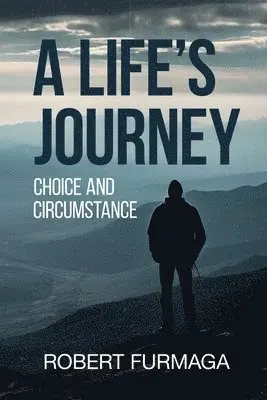 Robert Furmaga - Life's Journey, Häftad. Tillgänglighet: Lägg i varukorg