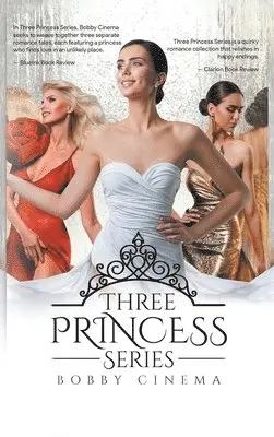 Bobby Cinema - Three Princess Series, Inbunden. Tillgänglighet: Lägg i varukorg