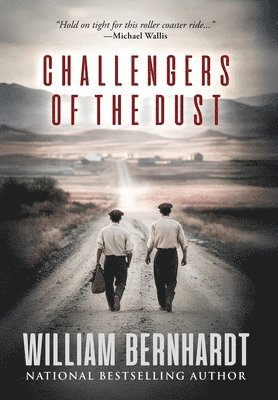 William Bernhardt - Challengers of the Dust, Inbunden