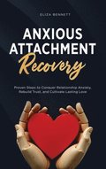 Anxious Attachment Recovery