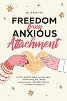 Eliza Bennett - Freedom from Anxious Attachment, Häftad