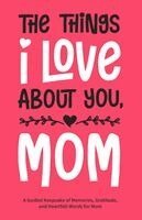 Eliza Bennett - Things I Love About You, Mom, Häftad