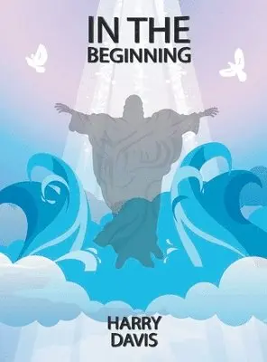 Harry Davis - In the Beginning, Inbunden. Tillgänglighet: Lägg i varukorg