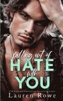 Lauren Rowe - Falling Out Of Hate With You, Häftad