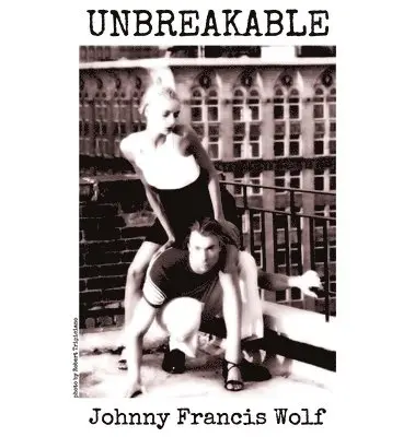 Johnny Francis Wolf - Unbreakable, Inbunden. Tillgänglighet: Lägg i varukorg