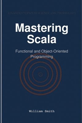 William Smith - Mastering Scala, Häftad