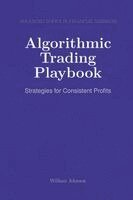 Algorithmic Trading Playbook : Strategies for Consistent Profits