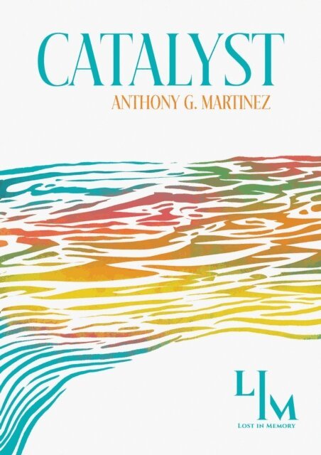Anthony G. Martinez - Catalyst, E-bok