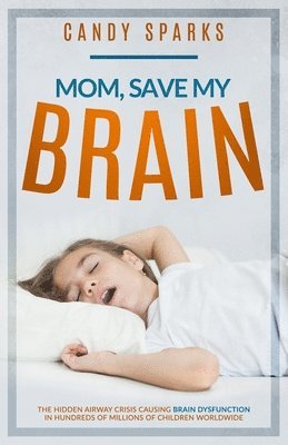 Candy Sparks - Mom, Save My Brain, Häftad