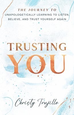 Christy Trujillo - Trusting You, Häftad