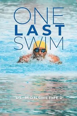 Rl Monsheimer - One Last Swim (Latest Edition), Häftad. Tillgänglighet: Lägg i varukorg