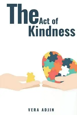 Vera Adjin - Act of Kindness (Latest Edition), Häftad. Tillgänglighet: Lägg i varukorg